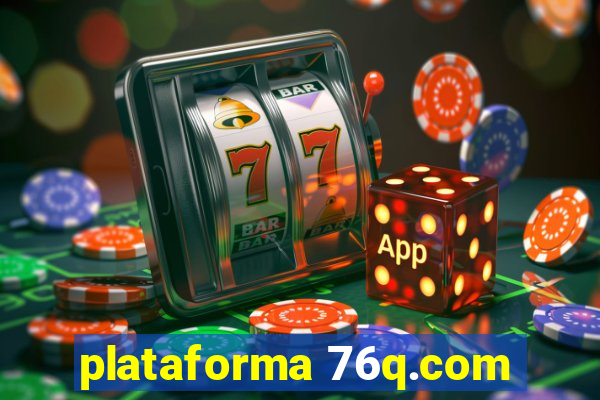 plataforma 76q.com